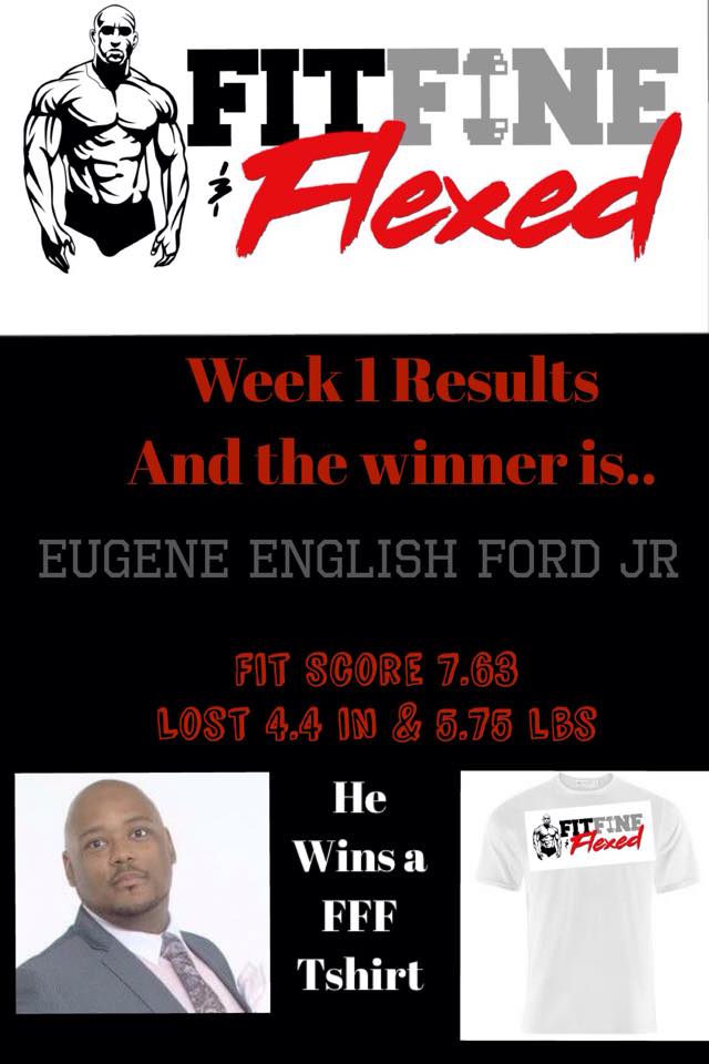 Fit Fine and Flexed Presents Week 1 Winner of Commit 2 Be Fit Men’s Challenge…